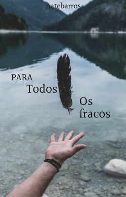 Para todos os fracos - ONE