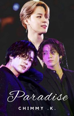 Paradise |  Jikook {COMPLETED}🔞