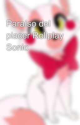 Paraíso del placer Rollplay Sonic