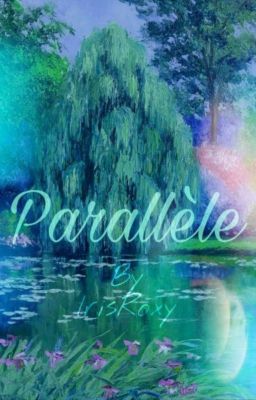 Parallèle {EN RÉÉCRITURE}