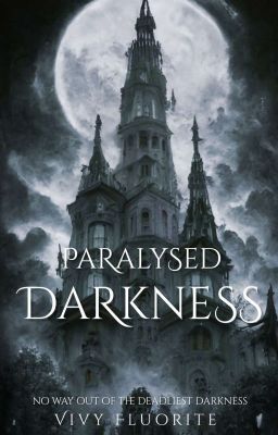 Paralysed Darkness