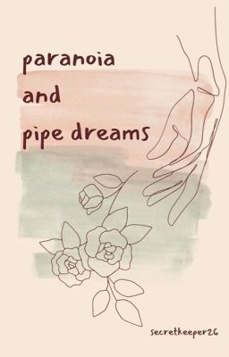 paranoia and pipe dreams (poetry)