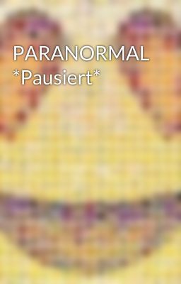 PARANORMAL *Pausiert*