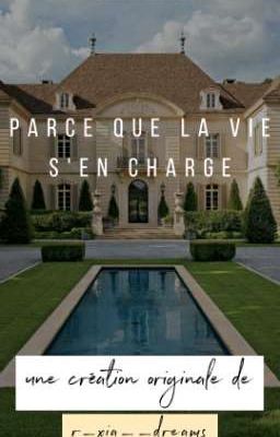 Parce que la vie s'en charge