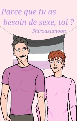 Parce que tu as besoin de sexe, toi ?