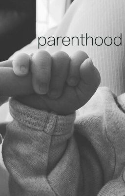 parenthood || z.m (destiny sequel)