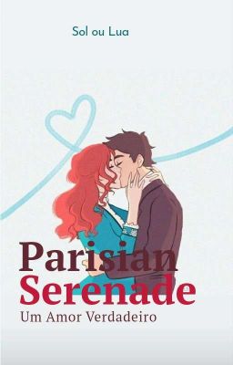 Parisian Serenade: Um Amor Verdadeiro - SHIBERT 