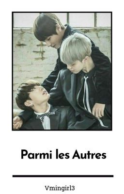 Parmi les autres [VminKook]