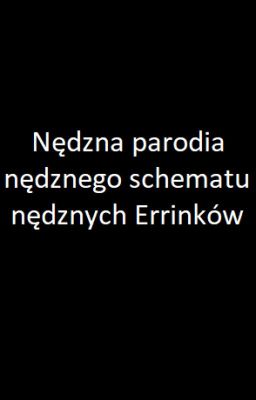 Parodnia Schematu Errinków lub schemat w skrócie