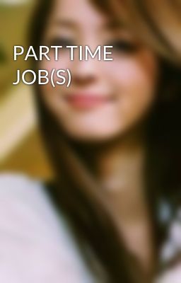 PART TIME JOB(S)