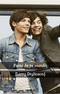 Parte de tu mundo [Larry Stylinson]