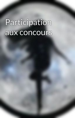 Participation aux concours