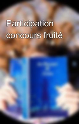 Participation concours fruité