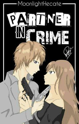 Partner in Crime [Criminale! X OC]