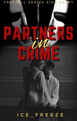 Partners In Crime (Freezell #1.5) [Completed]