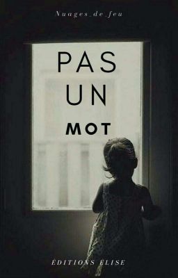 Pas un mot [TERMINÉE]