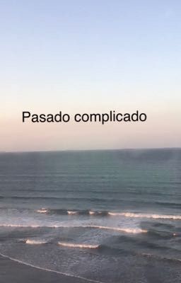 Pasado complicado 