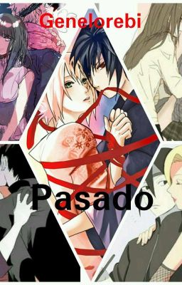 Pasado (SasuSaku NaruHina SaiIno NejiTen ShikaTema)