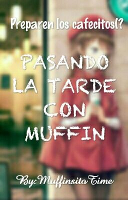 Pasando la tarde con Muffin