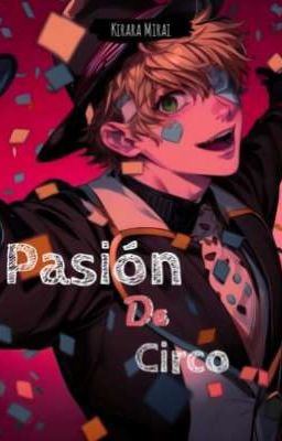 ♦️Pasión de Circo (Parte 3)