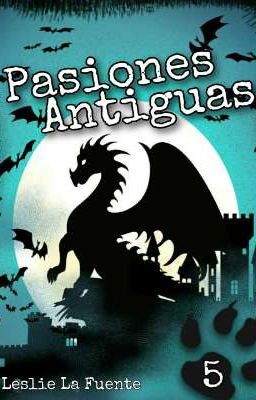 Pasiones Antiguas [#5 Pasiones-BL]