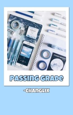 Passing Grade [Changlix]