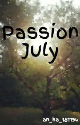 Passion July