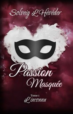 Passion masquée [publiée]