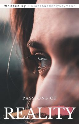 Passions of Reality 