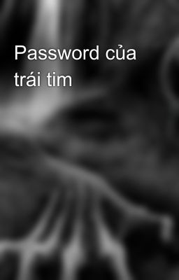 Password của trái tim