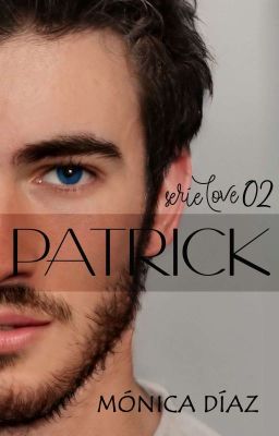 Patrick (Serie Love 02) (YA A LA VENTA)