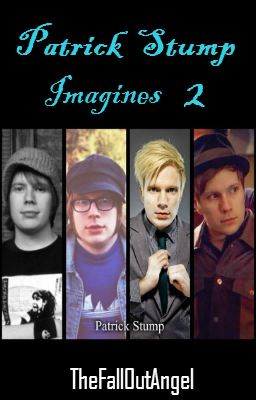 Patrick Stump Imagines (Book 2)