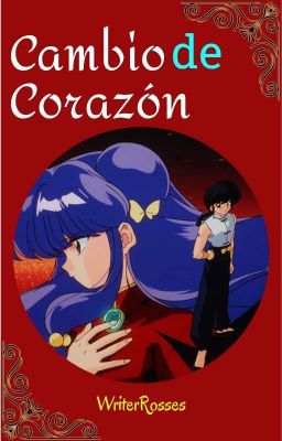 [PAUSADA] CAMBIO DE CORAZÓN: Ranma 1/2