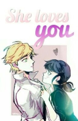 [PAUSADA] She loves you-Adrienette.