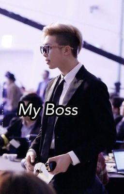 [pausiert/abgebrochen] My boss || NamjoonxReader FF