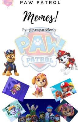 PAW Patrol Memes