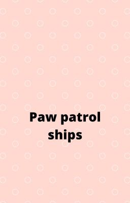 Paw patrol Relationship opinions