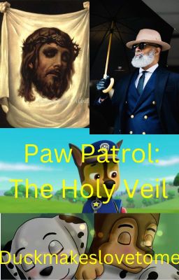 Paw Patrol: The Holy Veil (Book Three)