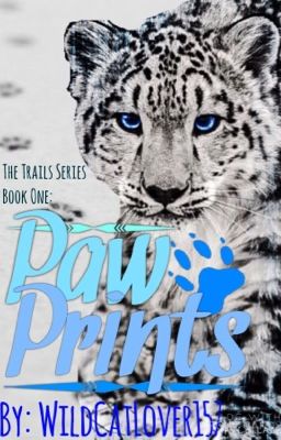 Paw Prints (Book One in the Trails Series) *BEING EDITED-NEW VERSION WILL BE LONGER*