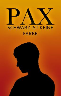 Pax - Schwarz ist keine Farbe [✓]