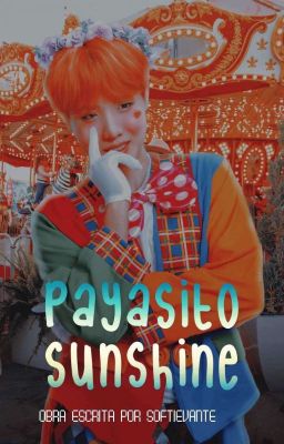 Payasito Sunshine ✦ HopeV | Omegaverse [OS]