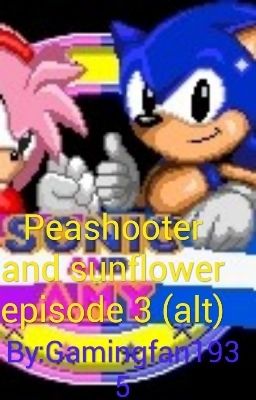 Peashooter and sunflower episode 3 (alt)