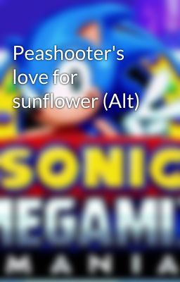 Peashooter's love for sunflower (Alt)