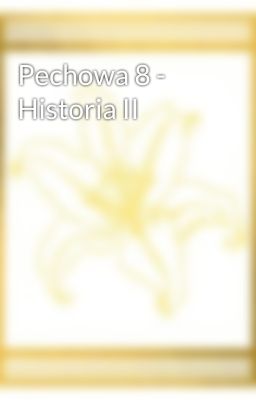 Pechowa 8 - Historia II