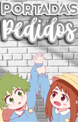 Pedidos de portadas uwu