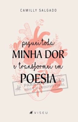 Peguei toda minha dor e transformei em poesia 