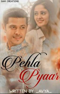 Pehla Pyaar❤ { ON HOLD}