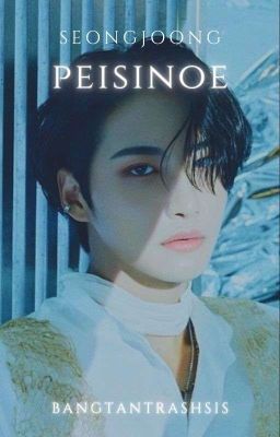 Peisinoe | ˢᵉᵒᶰᵍʲᵒᵒᶰᵍ ᵒˢ ✔