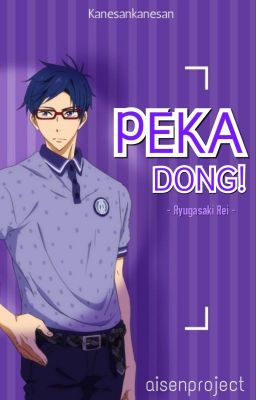 PEKA DONG!! || Ryugazaki Rei ✔