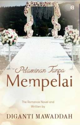 PELAMINAN TANPA MEMPELAI (TERSEDIA VERSI EBOOK DI PLAY STORE)